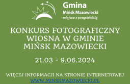 Konkurs fotograficzny "Wiosna w Gminie Mińsk Mazowiecki"