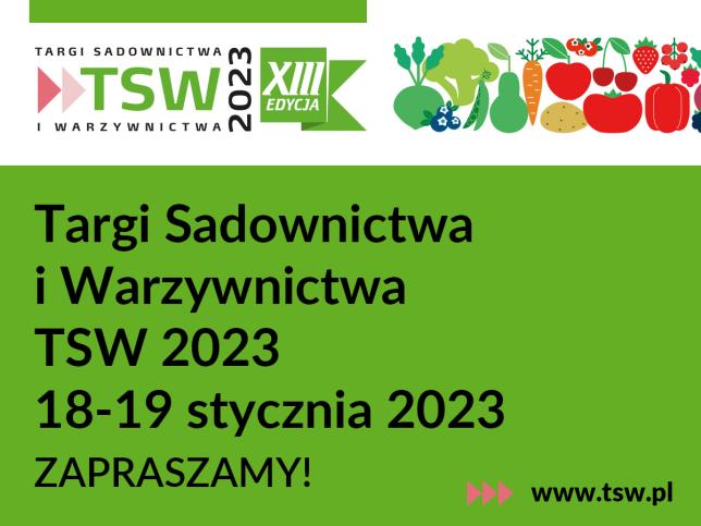 TSW 2023 – Targi Sadownictwa i Warzywnictwa 18 i 19 stycznia 2023 r. w Nadarzynie