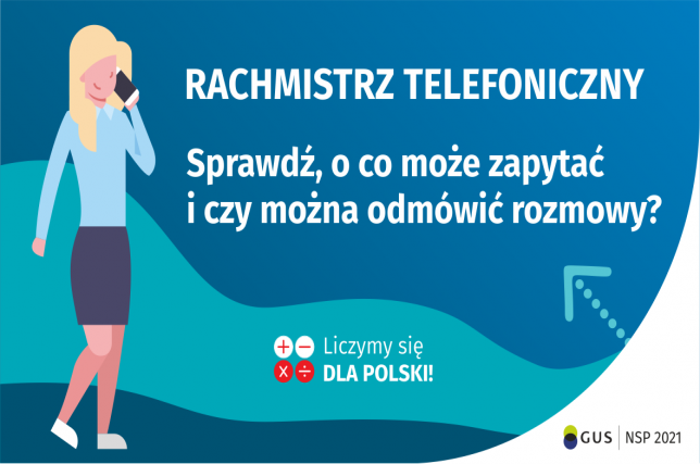 Rachmistrz telefoniczny. Sprawdź, o co może zapytać i czy można odmówić rozmowy? Liczymy się dla Polski! GUS, NSP 2021.