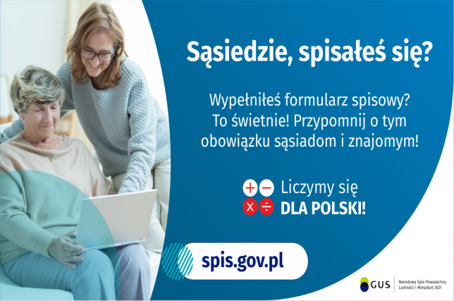 Sąsiedzie, spisałeś się? Wypełniłeś formularz spisowy? To świetnie! Przypomnij o tym obowiązku sąsiadom i znajomym. Liczymy się dla Polski! spis.gov.pl. Narodowy Spis Powszechny Ludności i Mieszkań 2021