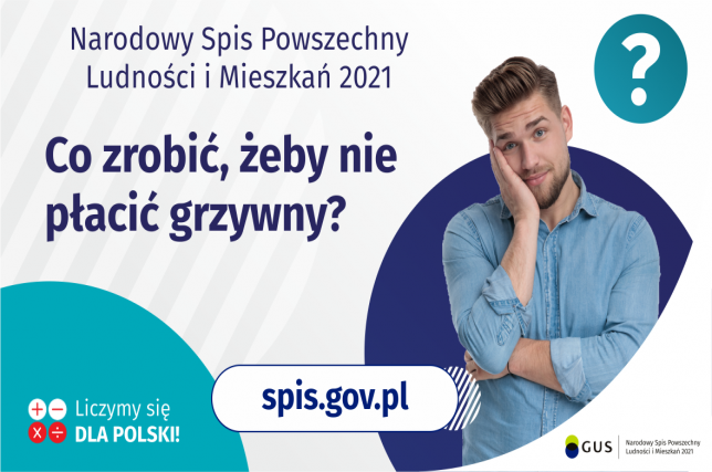 Narodowy Spis Powszechny Ludności i Mieszkań 2021. Co zrobić, żeby nie płacić grzywny Liczymy się dla Polski!  spis.gov.pl. Narodowy Spis Powszechny Ludności i Mieszkań 2021.