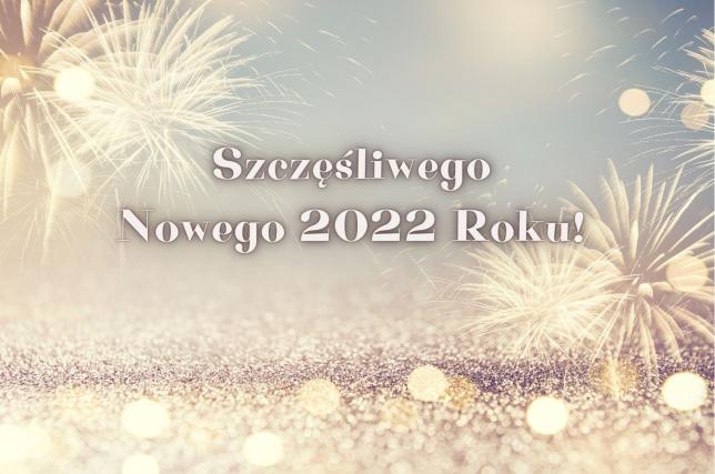Szczęśliwego Nowego 2022 Roku !