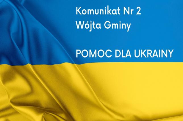 Komunikat Wójta Gminy Nr 2 - Pomoc Ukrainie