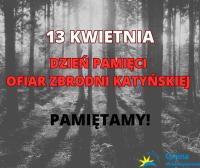 13 kwietnia - Dzień Pamięci Ofiar Zbrodni Katyńskiej