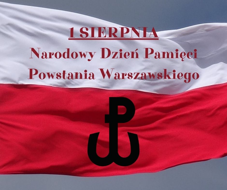 1 sierpnia - Narodowy Dzień Pamięci Powstania Warszawskiego