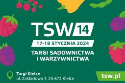 XIV Targi Sadownictwa i Warzywnictwa TSW - 17–18 stycznia 2024 roku