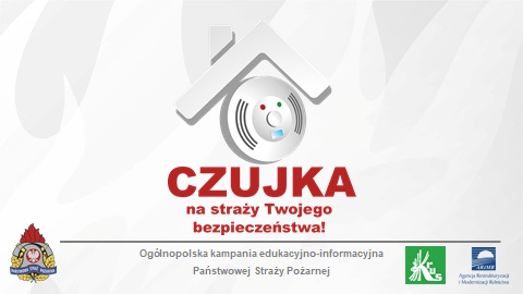 „Czujka na straży Twojego bezpieczeństwa” - ogólnopolska kampania edukacyjno-informacyjna Państwowej Straży Pożarnej