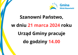 W dniu 21 marca Urząd Gminy pracuje do godziny 14.00