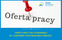 IV Nabór na stanowisko ds. zamówień publicznych i pozyskiwania środków z różnych funduszy