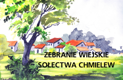 Zebranie wiejskie sołectwa Chmielew - 29 sierpnia 2025 r., godz. 18.30