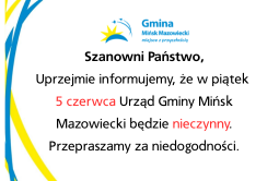 Urząd Gminy Mińsk Mazowiecki nieczynny w piątek 5 czerwca