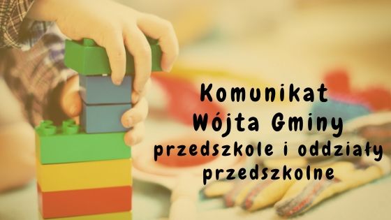 Komunikat Wójta - przedszkole i oddziały przedszkolne z terenu gminy